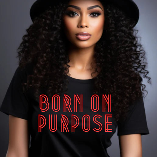 Born On Purpose