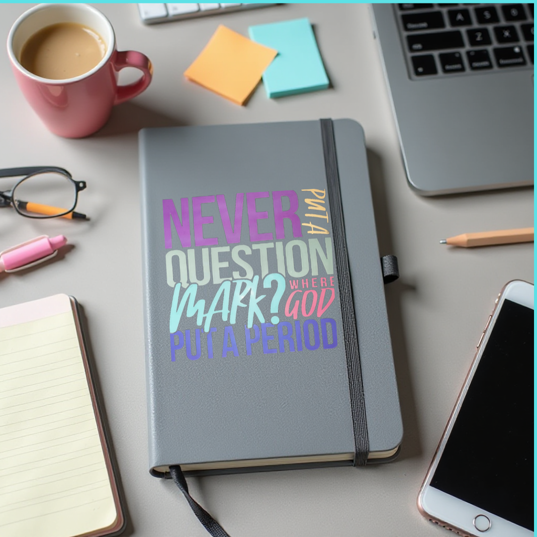 Never Put A Question Mark Where God Has Put A Period. Bundle