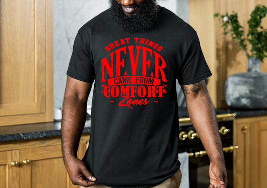 Great Things Never Come From Your Comfort Zone