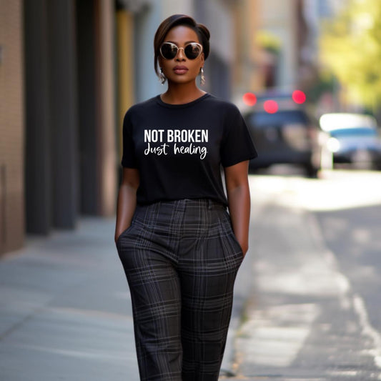 Not Broken Just Healing